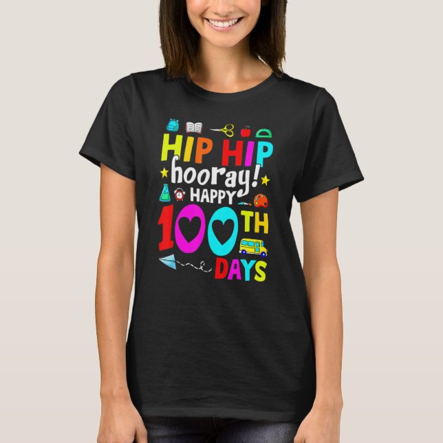 Camiseta Happy 100th Day Of School Teachers Kids Hooray 100 (Frente)