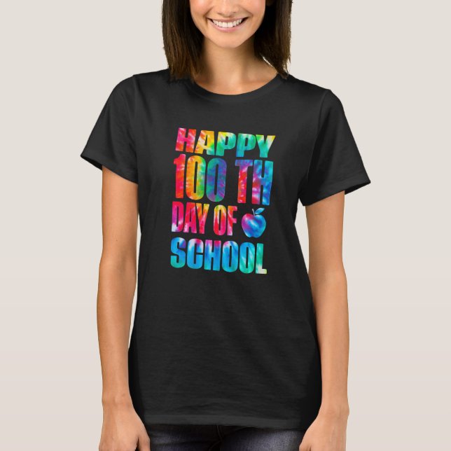Camiseta Happy 100th Day Of School Tie Dye 100 Days Teacher (Frente)