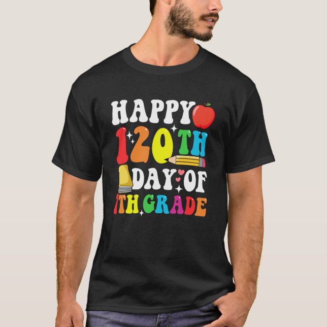Camiseta Happy 120 Days 7th Grade 120th Day of School Teach (Frente)