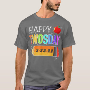 Camiseta Happy 22222 Twosday Tuesday February 22nd 2022 Sch