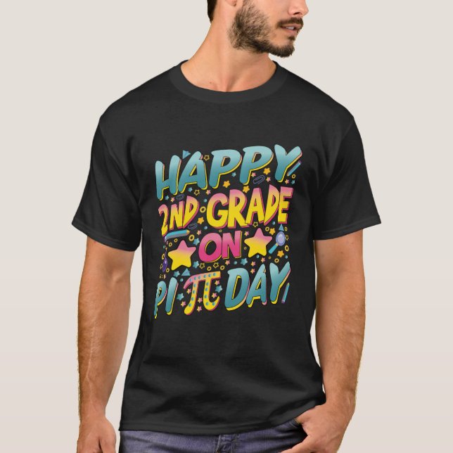 Camiseta Happy 2nd Grade On Pi Day Math Teachers and Kids (Frente)