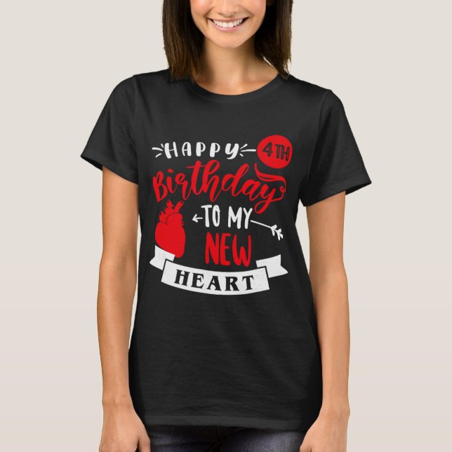 Camiseta Happy 4th Birthday To My New Heart, Transplant Ann (Frente)