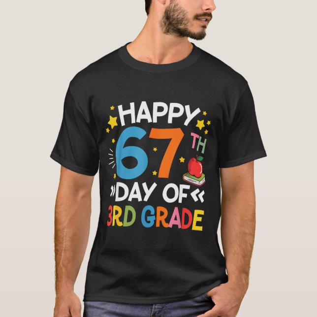 Camiseta Happy 67th Day Of 3rd Grade Teachers 67 Days Of Sc (Frente)