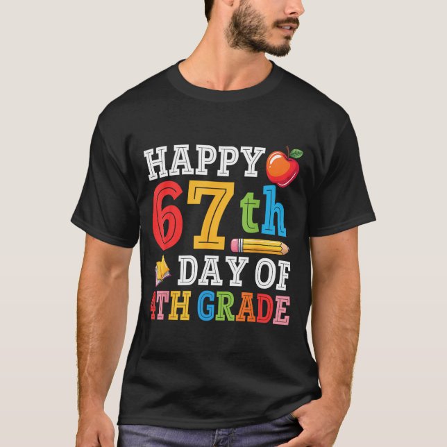 Camiseta Happy 67th Day Of 4th Grade Teacher Student 67 Day (Frente)