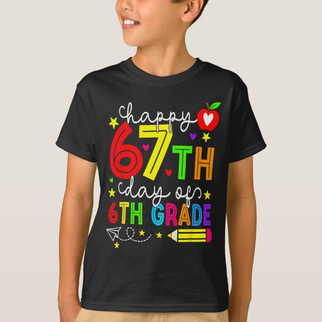 Camiseta Happy 67th Day Of 6th Grade Teacher Student Six Se (Frente)