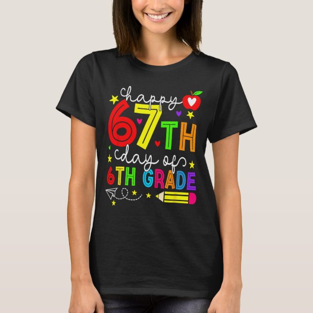 Camiseta Happy 67th Day Of 6th Grade Teacher Student Six Se (Frente)