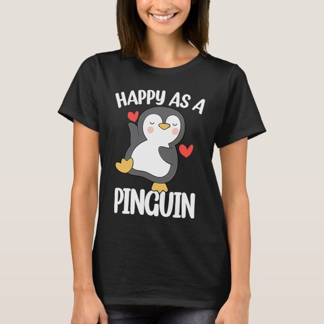 Camiseta Happy As a Penguin  Cute Penguin (Frente)