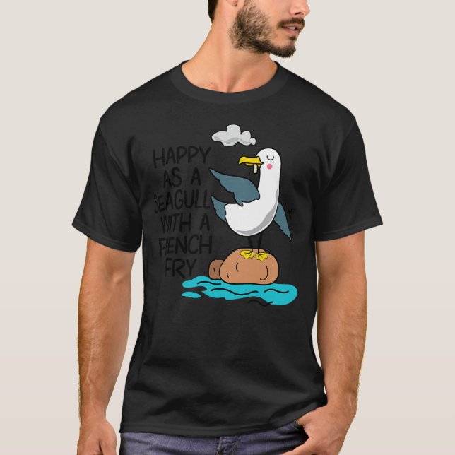 Camiseta Happy As Seagull With French Fry Funny Bird Fries  (Frente)