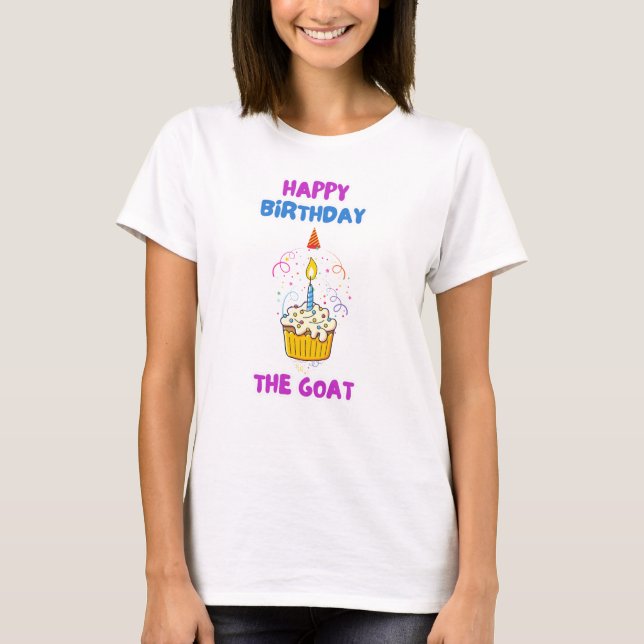 Camiseta Happy Birthday The GOAT Women’s T-Shirt – Fun Part (Frente)