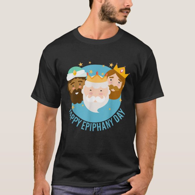 Camiseta Happy Epiphany Day Three Kings Day  (Frente)