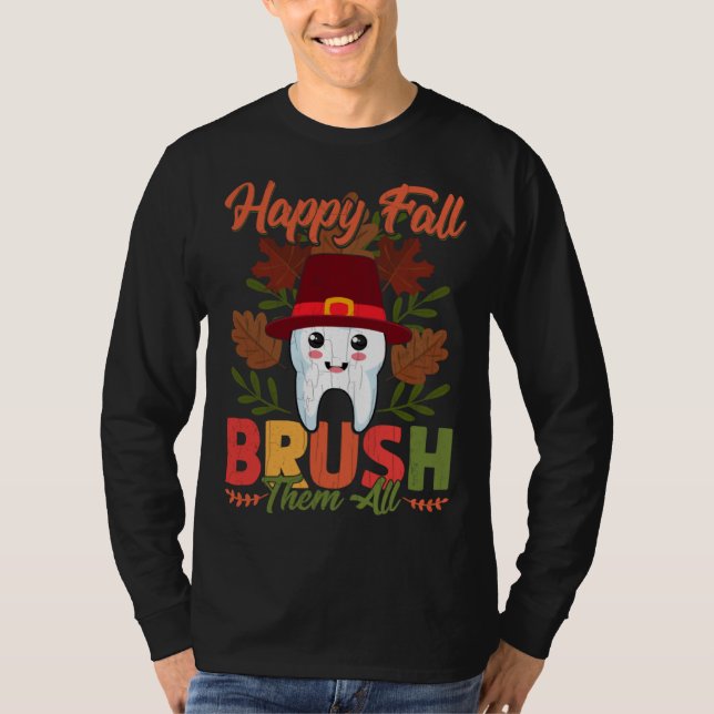 Camiseta Happy Fall Brush Them All  Dentist Dental Graphic (Frente)