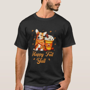 Camiseta Happy Fall Y all Corgi Wales Dog Pumpkin Spice Aut