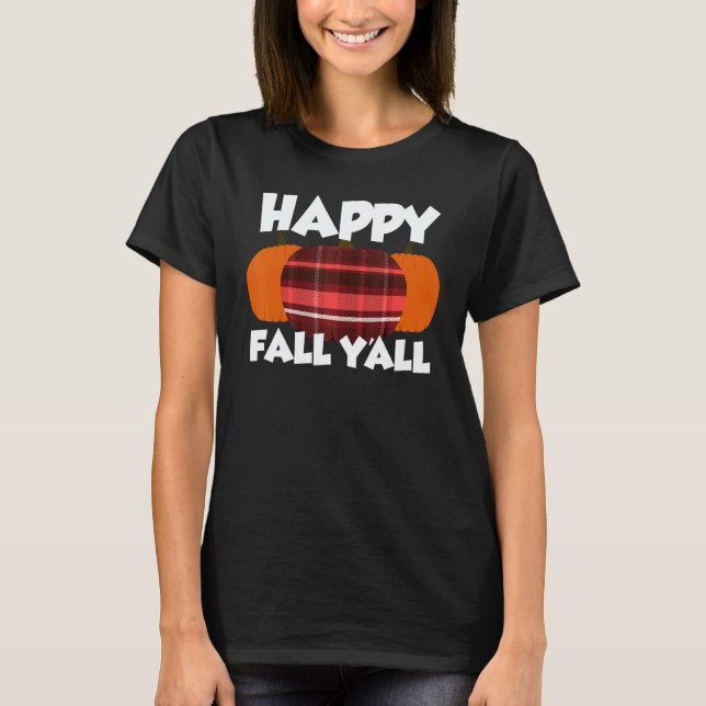 Camiseta Happy Fall Y'all Thanksgiving Pumpkin Flannel 1 (Frente)