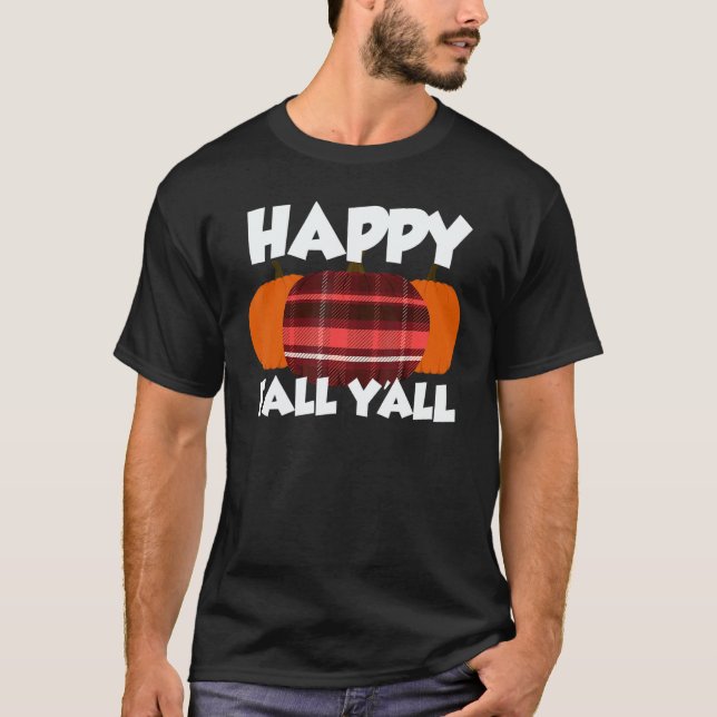 Camiseta Happy Fall Y'all Thanksgiving Pumpkin Flannel 1 (Frente)