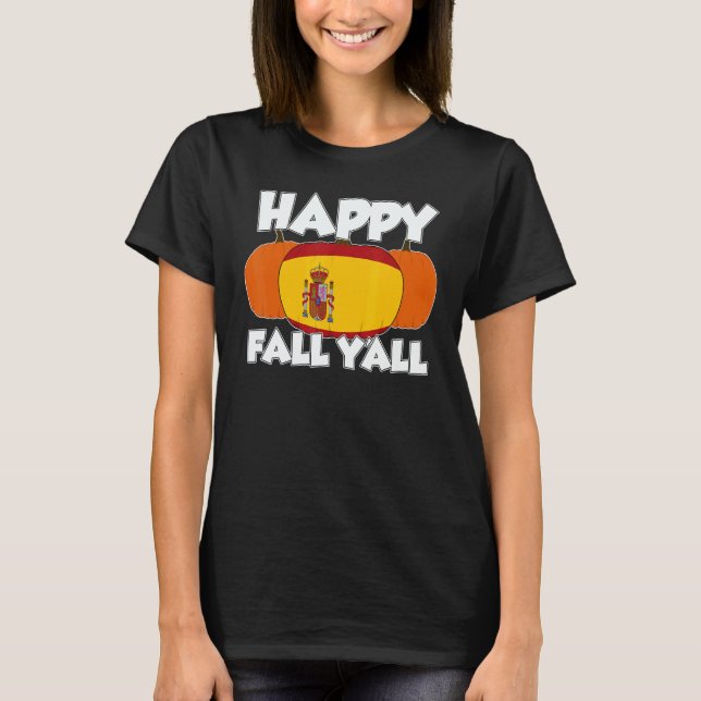Camiseta Happy Fall Y'all Thanksgiving Pumpkin Spain 1 (Frente)