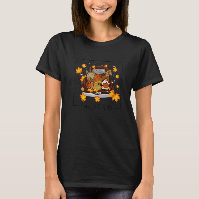 Camiseta Happy Fall Yall Truck Gnomes  Autumn Fall Truck  3 (Frente)