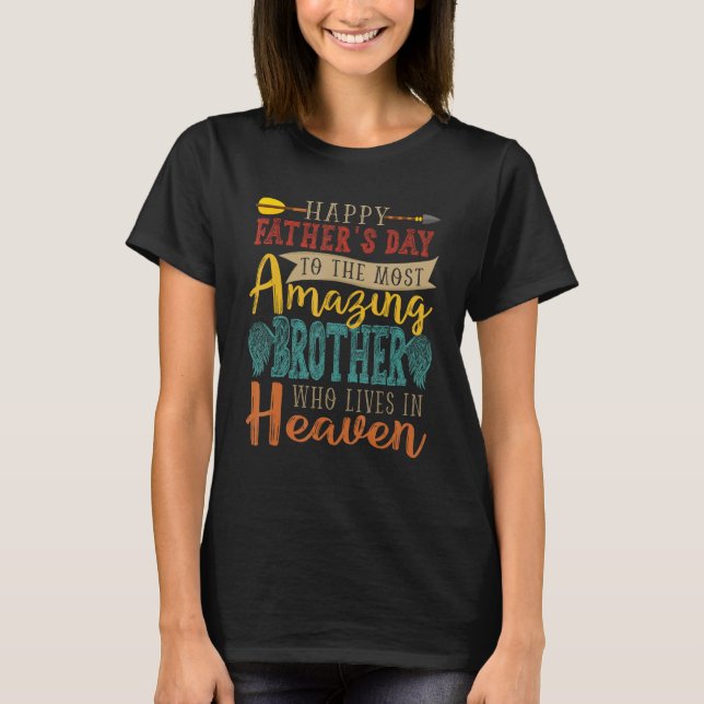 Camiseta Happy Father s Day Amazing Brother Lives In Heaven (Frente)