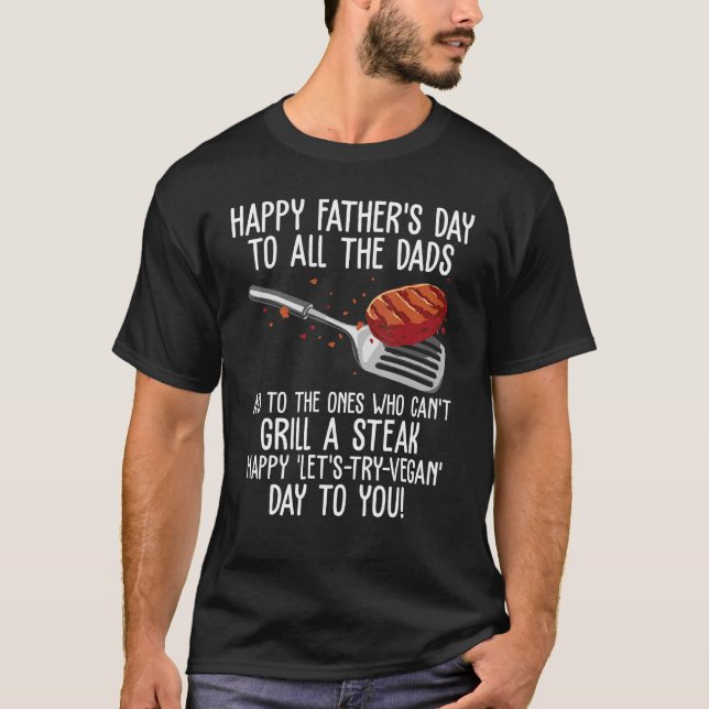 Camiseta Happy Father s Day & Steak Grilling Day  grill dad (Frente)