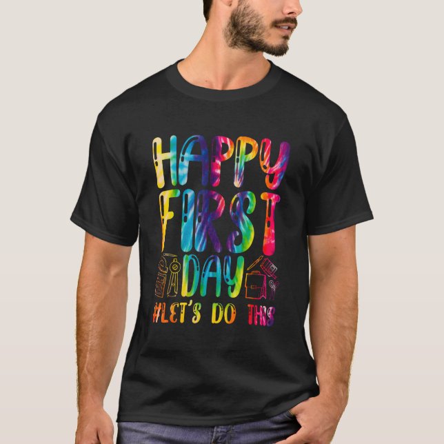 Camiseta Happy First Day Let s Do This Welcome Back To Scho (Frente)