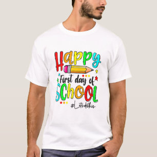 Camiseta Happy First Day Let's Do This Welcome Back To Scho