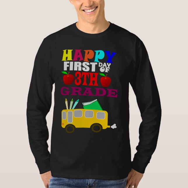 Camiseta Happy First Day Of 3th Grade Back To School (Frente)