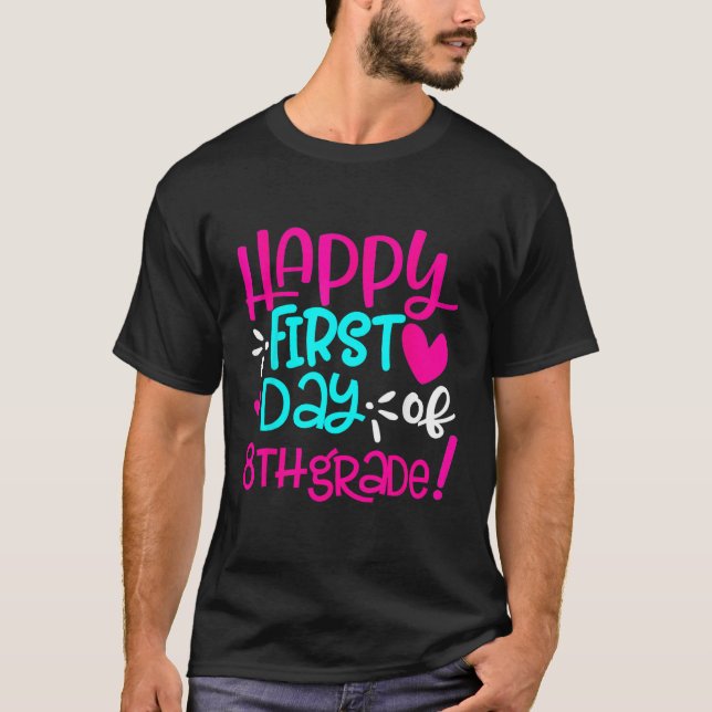 Camiseta Happy First Day of Eighth Grade Teacher Back to Sc (Frente)