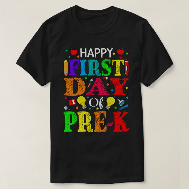 Camiseta Happy First Day Of Pre-K Teacher Student (Frente do Design)