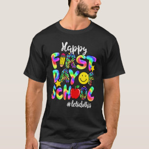 Camiseta Happy First Day Of School Lets Do This Tie Dye Tea