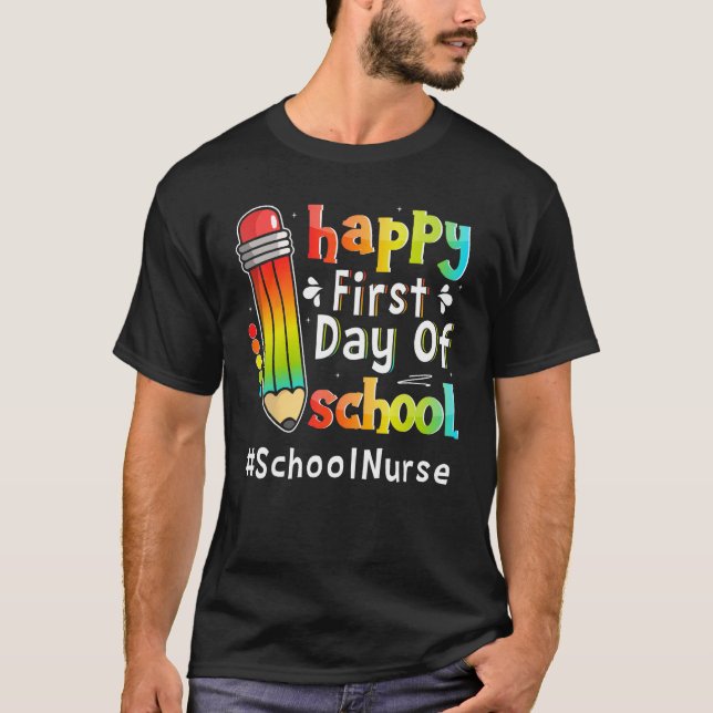 Camiseta Happy First Day Of School Nurse Pencil Back To Sch (Frente)
