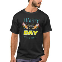 Happy First Day of School T-Shirt 