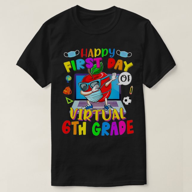 Camiseta Happy First Day Of Virtual 6th Grade Apple Wearing (Frente do Design)
