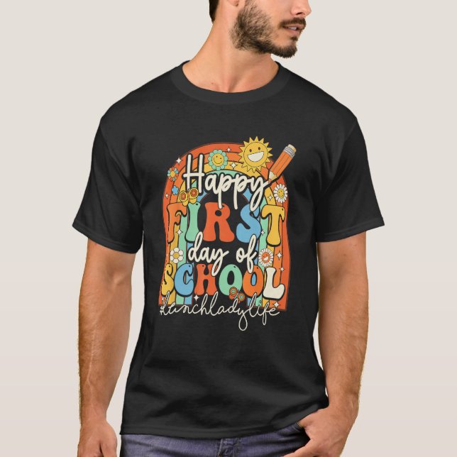Camiseta Happy First Day School Lunch Lady Life Groovy Back (Frente)