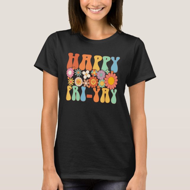 Camiseta Happy Fri Yay Friday  Fun Teacher Groovy (Frente)