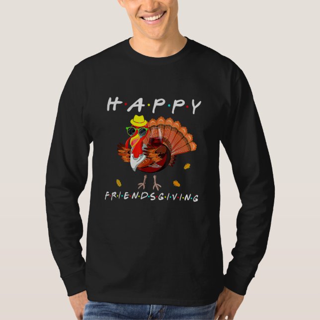 Camiseta Happy Friendsgiving   Turkey Friends Giving Thanks (Frente)