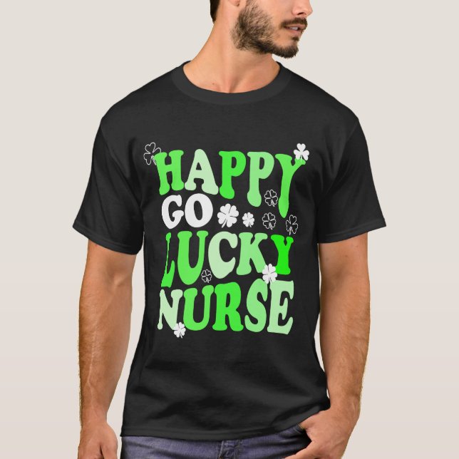 Camiseta Happy Go Lucky Enfermeira Dia de São Patrício escr (Frente)