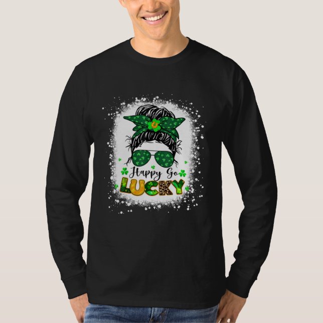 Camiseta Happy Go Lucky Messy Bun Shamrock St Patrick s Day (Frente)