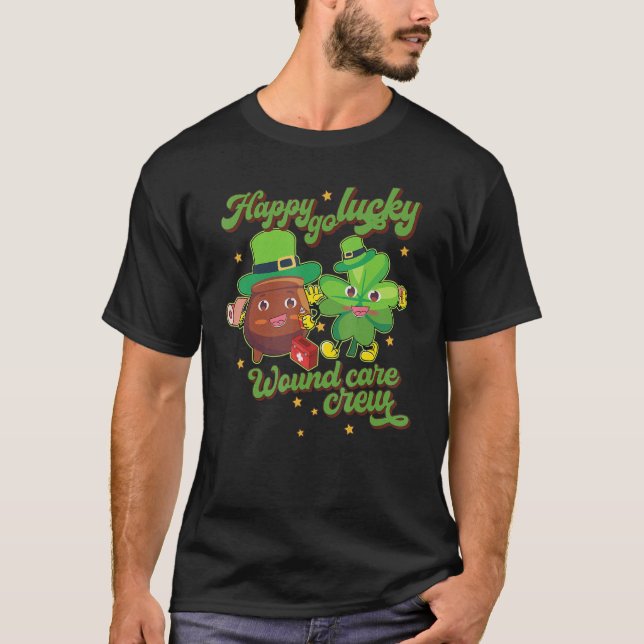 Camiseta Happy Go Lucky Wound Care Enfermeira Engraçada Rua (Frente)