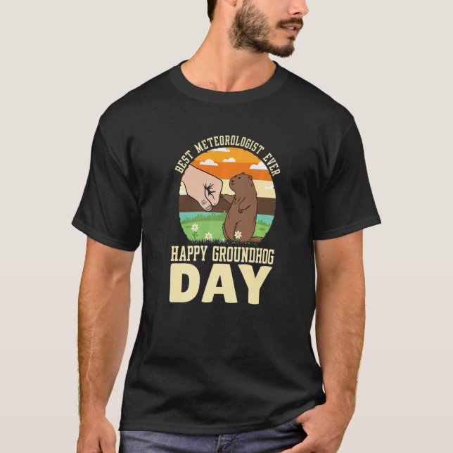 Camiseta Happy Groundhog Day Best Meteorologist Ever  4 (Frente)