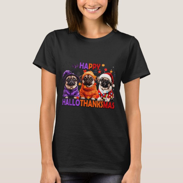 Camiseta Happy Hallothanksmas Funny Pug Halloween Thanksgiv (Frente)