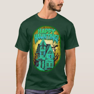 Camiseta Happy Haunting perfect Halloween