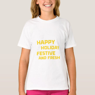 Camiseta Happy Holiday, Festive and Fresh