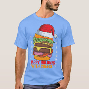 Camiseta Happy Holidays With Cheese, Cheese Burger With San