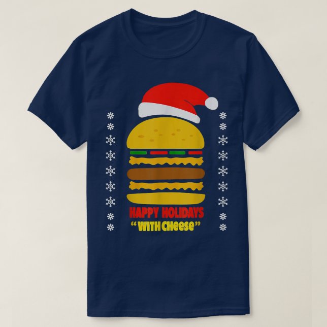Camiseta Happy Holidays With Cheese Hamburger Christmas Che (Frente do Design)