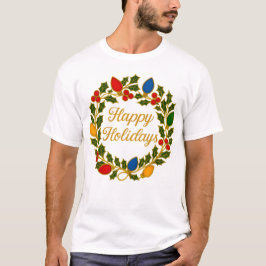 Camiseta Happy Holidays Wreath Christmas Lights and Holly