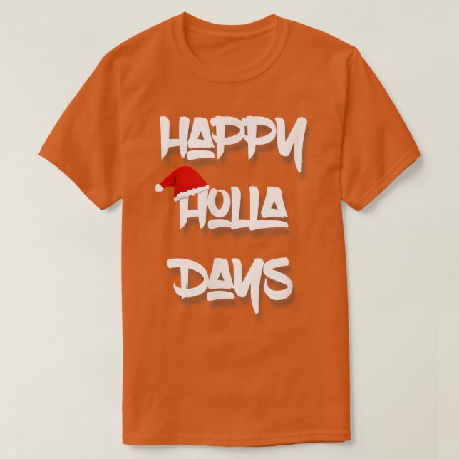 Camiseta Happy Holla Days Natal Rua Xmas Urban (Frente do Design)