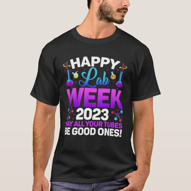 Camiseta Happy Lab Week 2023 May All Your Tubes Medical Lab (Frente)