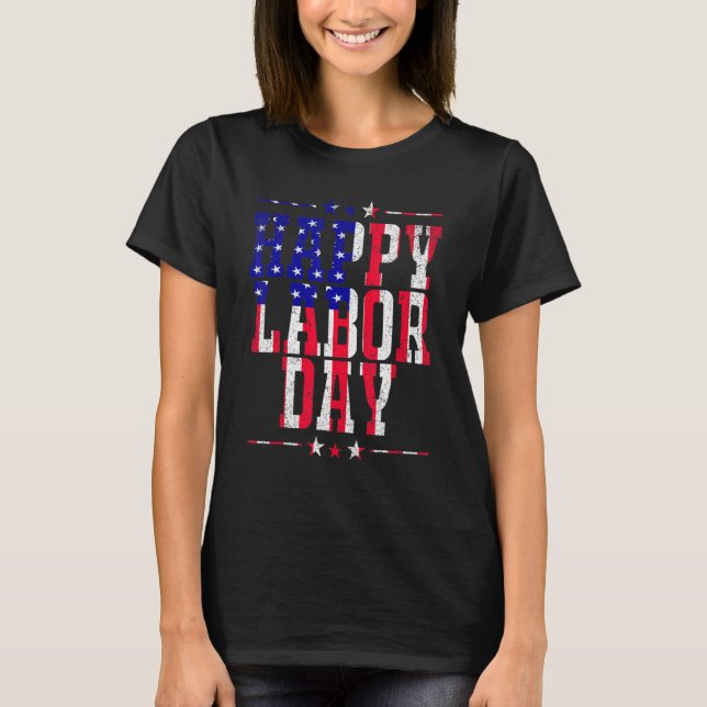 Camiseta Happy Labor Day  Patriot Happy Labor Day Men Women (Frente)