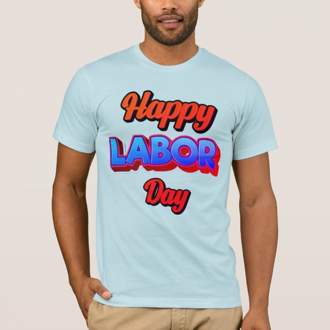 Camiseta Happy Labor Day – Strength & Appreciation Concept (Frente)