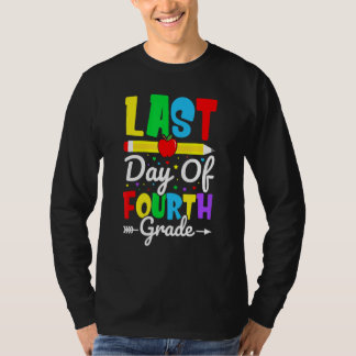 Camiseta Happy Last Day Of Fourth Grade for Teacher Student