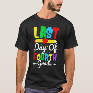 Camiseta Happy Last Day Of Fourth Grade for Teacher Student